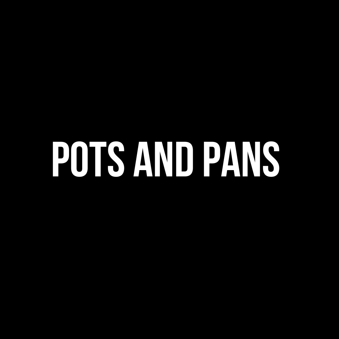 Pots and Pans